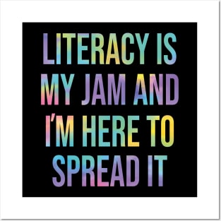 Literacy Is My Jam And I'm Here To Spread Literacy Teacher Posters and Art